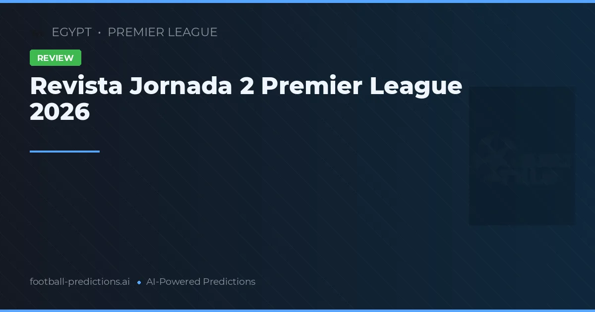 Revista Jornada 2 Premier League 2026