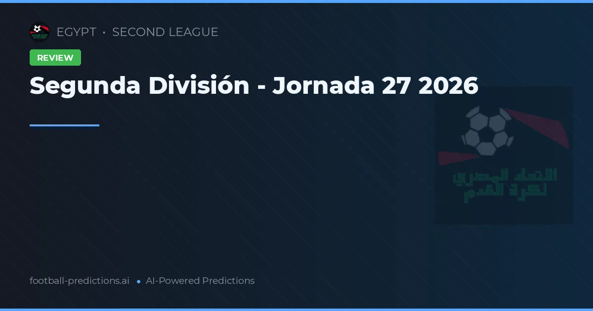 Segunda División - Jornada 27 2026