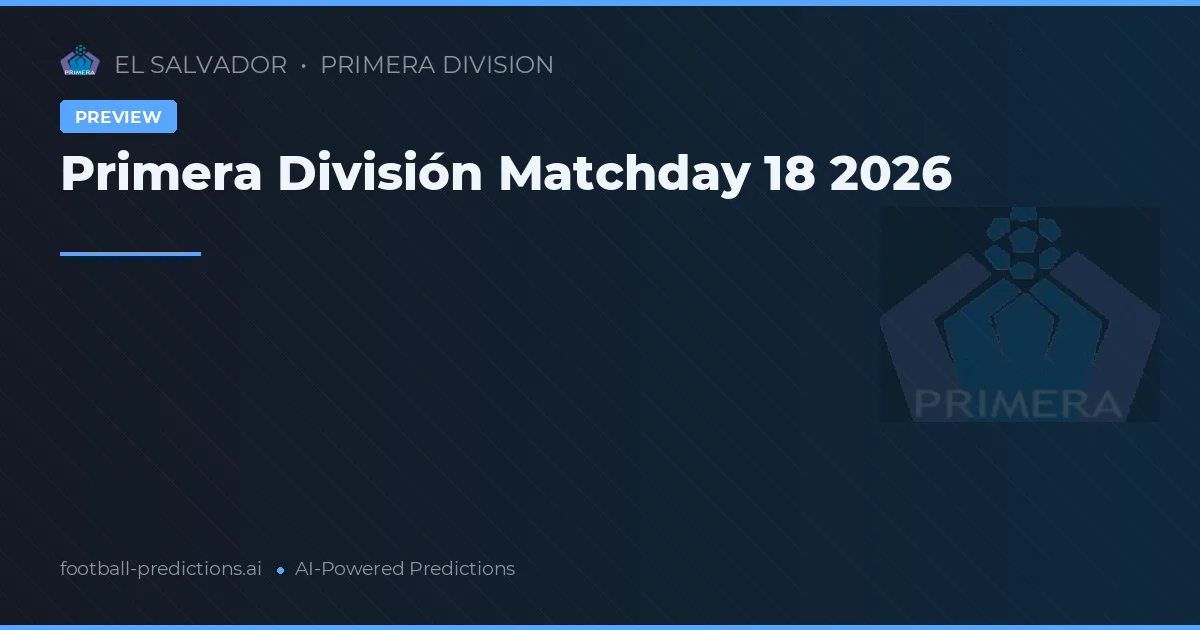Primera División Matchday 18 2026