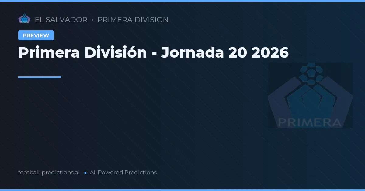 Primera División - Jornada 20 2026