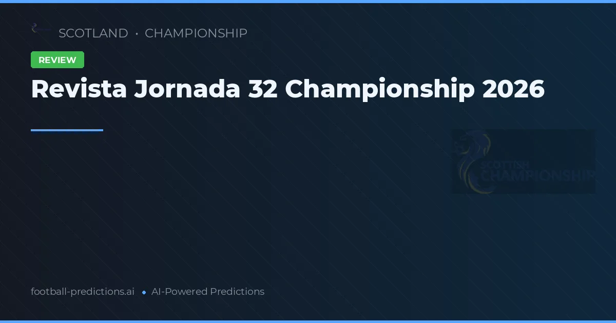 Revista Jornada 32 Championship 2026