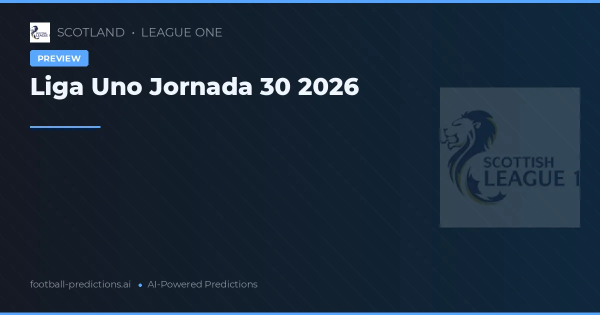 Liga Uno Jornada 30 2026