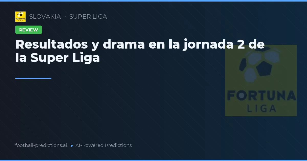 Resultados y drama en la jornada 2 de la Super Liga