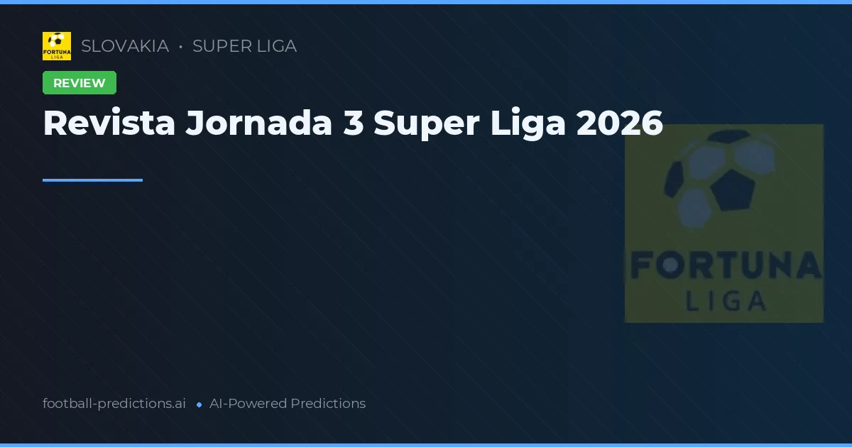 Revista Jornada 3 Super Liga 2026