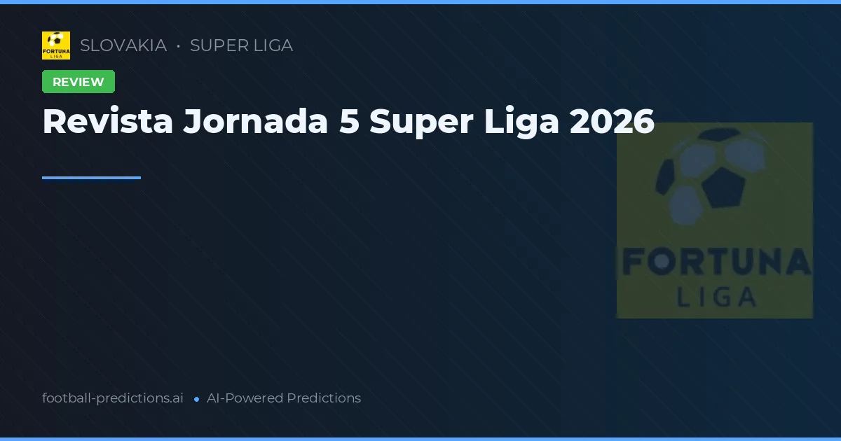 Revista Jornada 5 Super Liga 2026