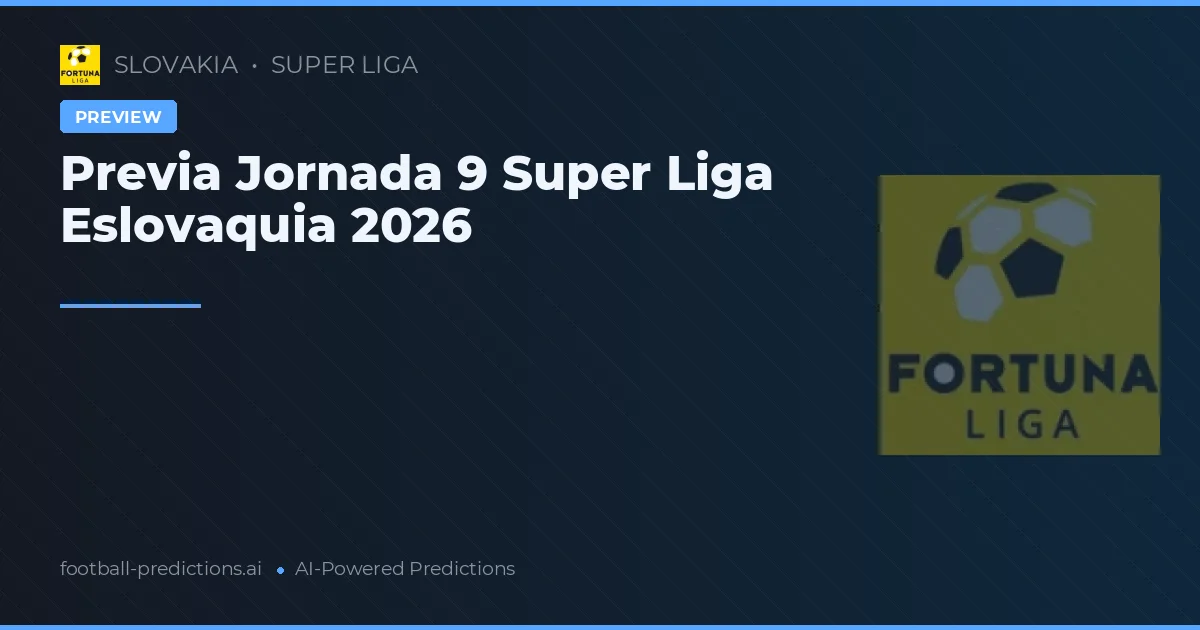 Previa Jornada 9 Super Liga Eslovaquia 2026