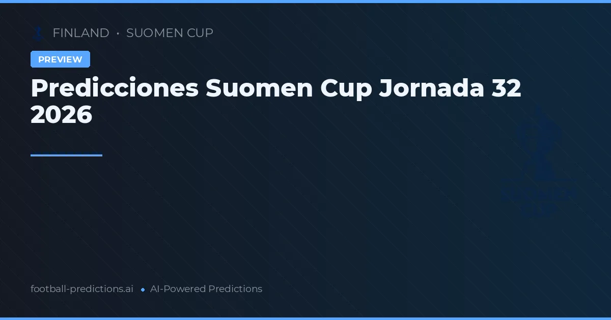 Predicciones Suomen Cup Jornada 32 2026