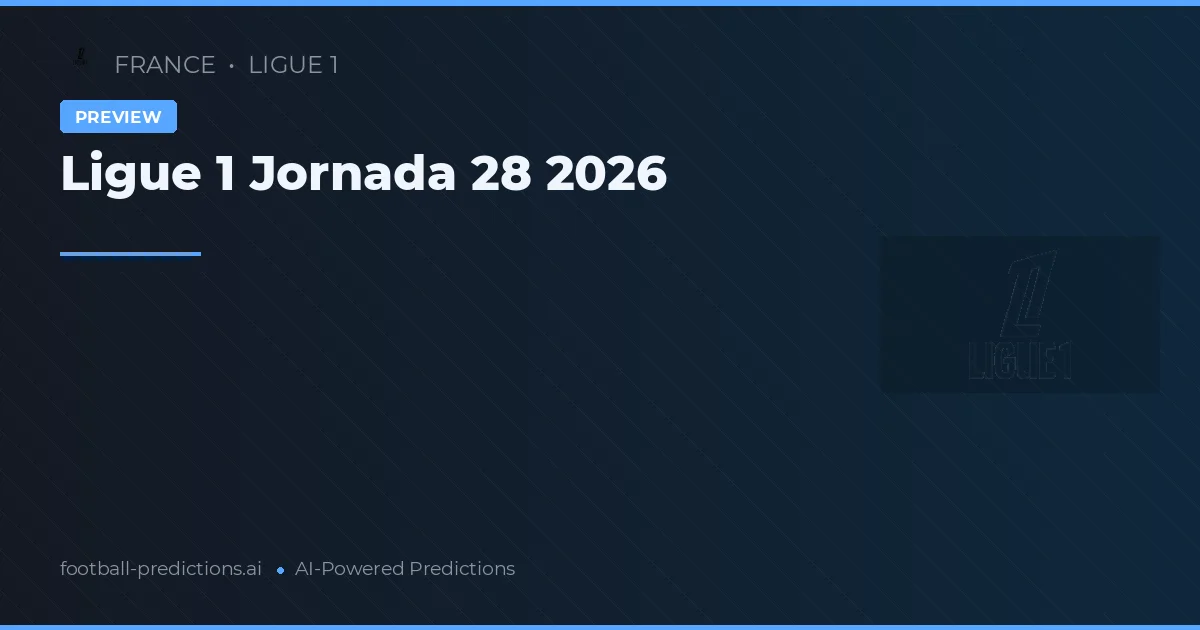 Ligue 1 Jornada 28 2026