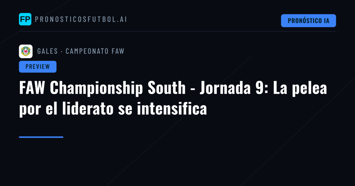 FAW Championship South - Jornada 9: La pelea por el liderato se intensifica