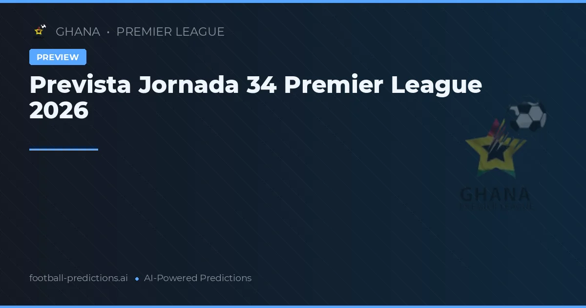 Prevista Jornada 34 Premier League 2026