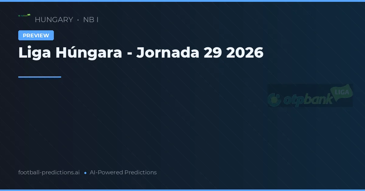 Liga Húngara - Jornada 29 2026