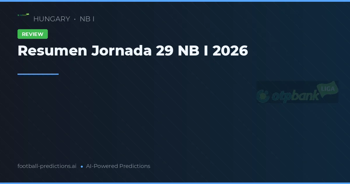 Resumen Jornada 29 NB I 2026