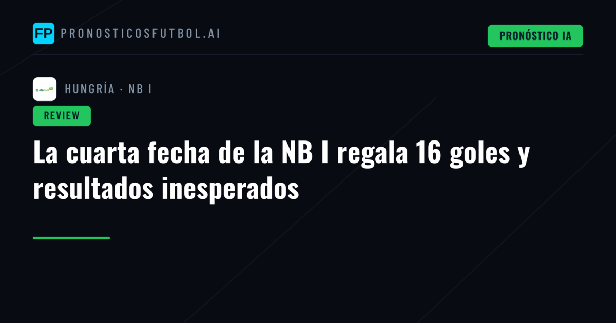 La cuarta fecha de la NB I regala 16 goles y resultados inesperados