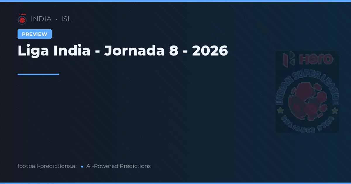 Liga India - Jornada 8 - 2026
