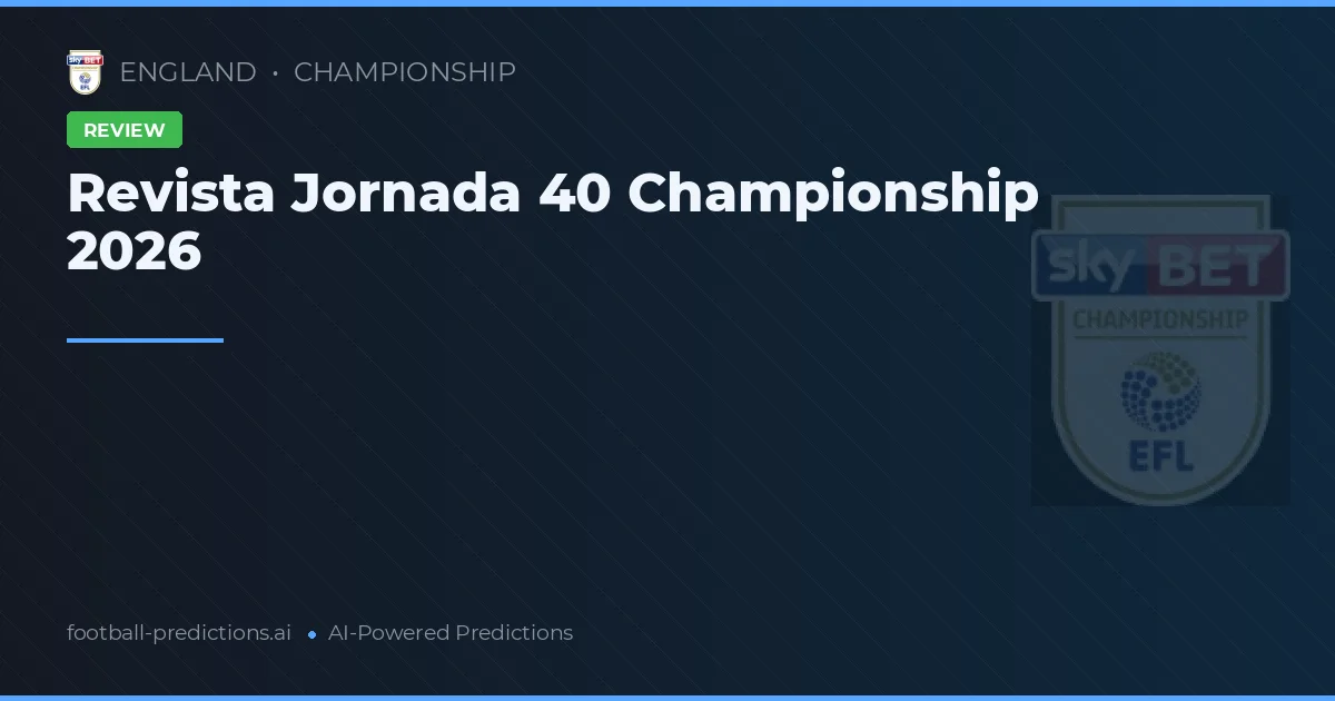 Revista Jornada 40 Championship 2026