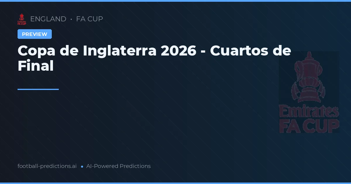 Copa de Inglaterra 2026 - Cuartos de Final