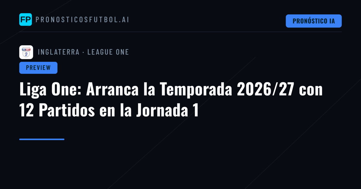 Liga One: Arranca la Temporada 2026/27 con 12 Partidos en la Jornada 1