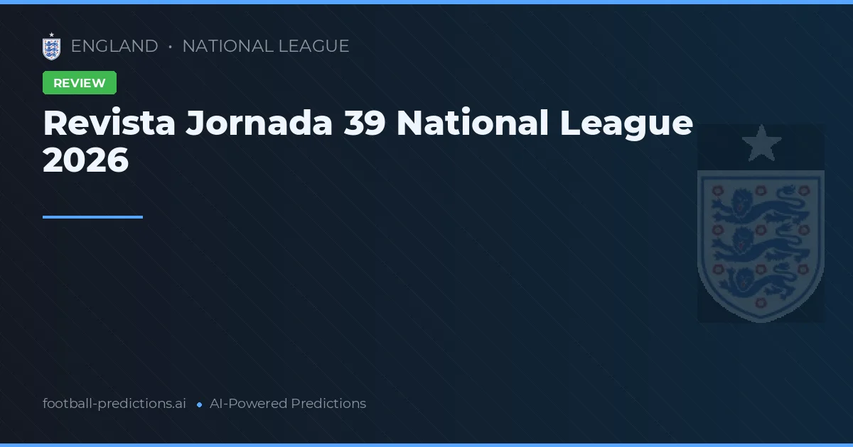 Revista Jornada 39 National League 2026