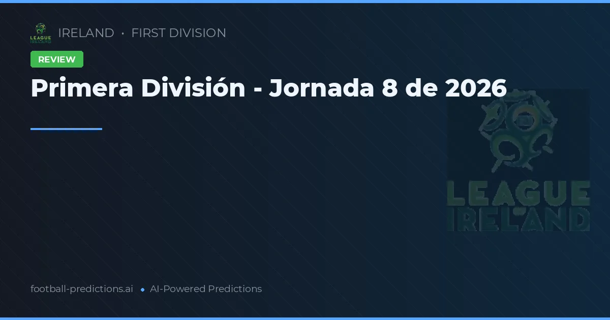 Primera División - Jornada 8 de 2026