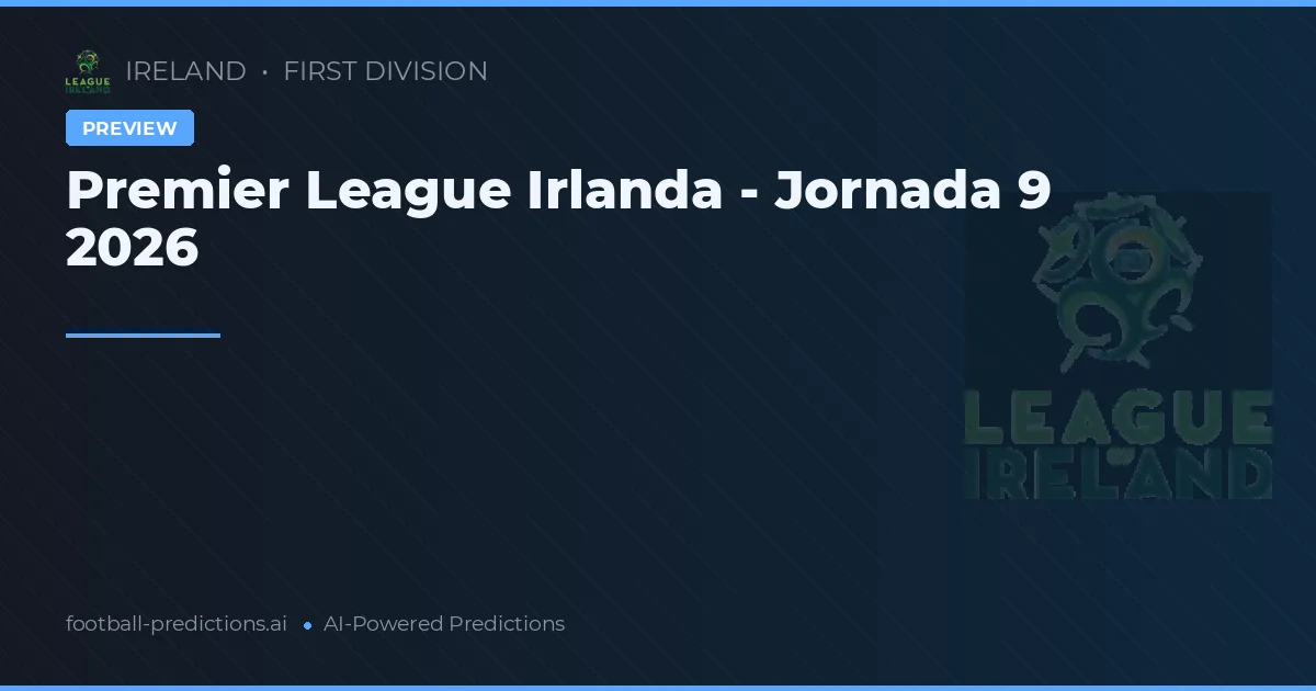 Premier League Irlanda - Jornada 9 2026