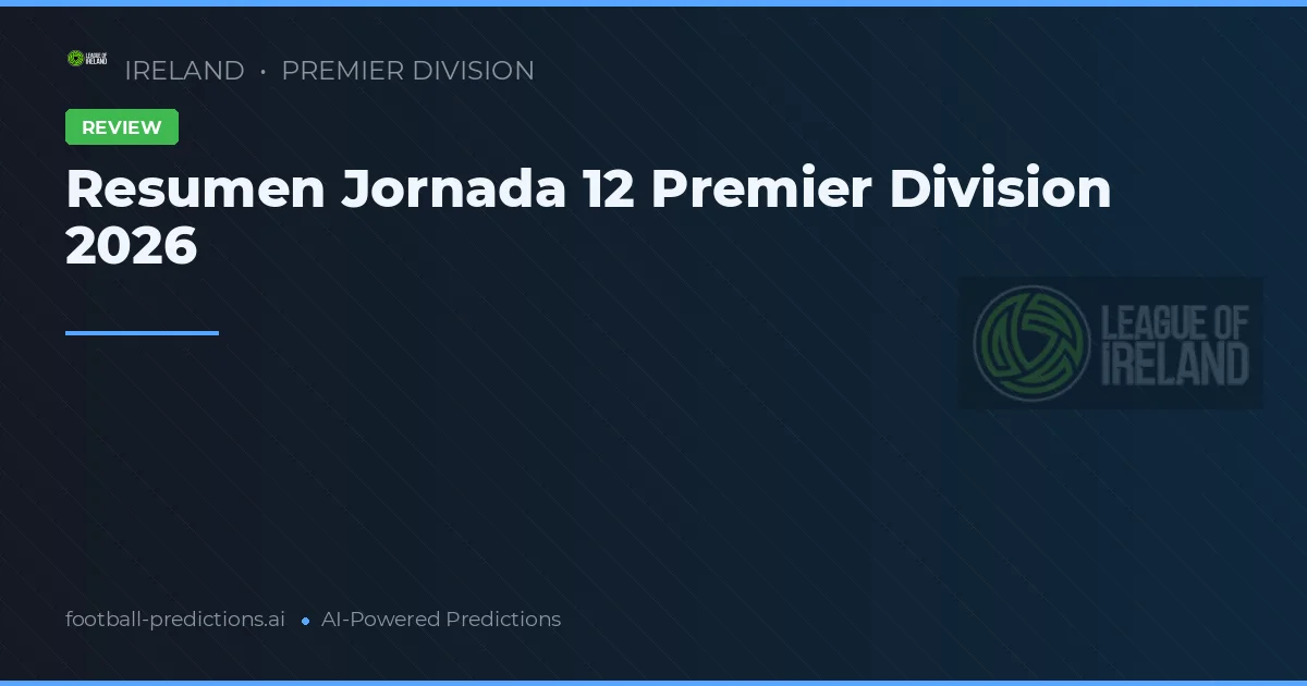 Resumen Jornada 12 Premier Division 2026