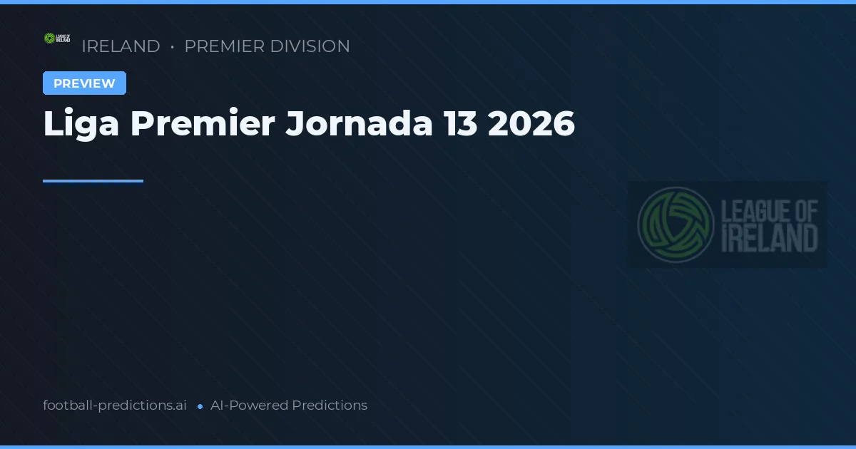 Liga Premier Jornada 13 2026