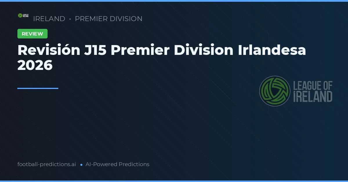 Revisión J15 Premier Division Irlandesa 2026
