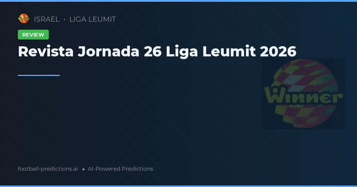 Revista Jornada 26 Liga Leumit 2026