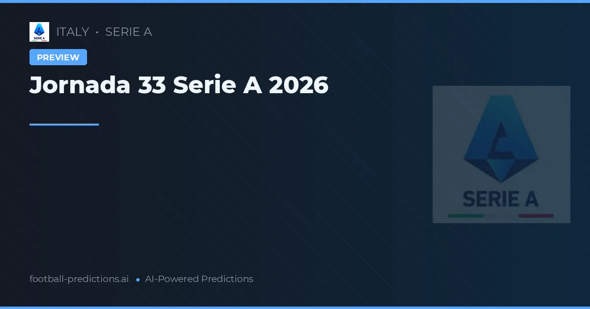 Jornada 33 Serie A 2026