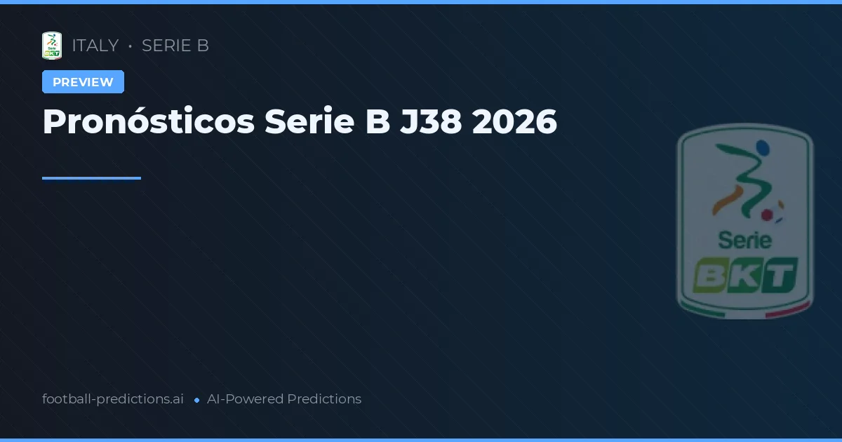 Pronósticos Serie B J38 2026