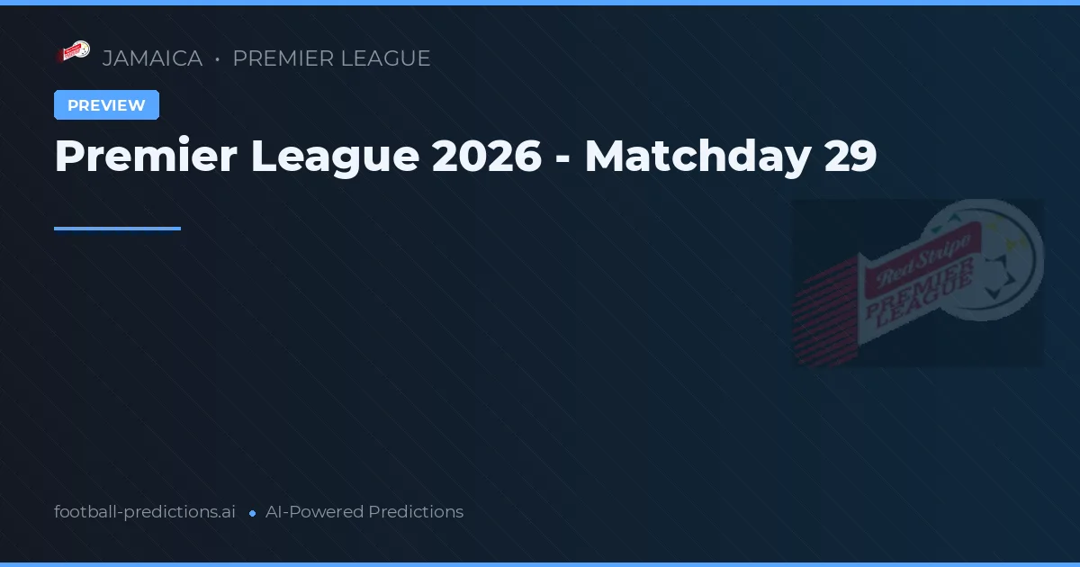 Premier League 2026 - Matchday 29