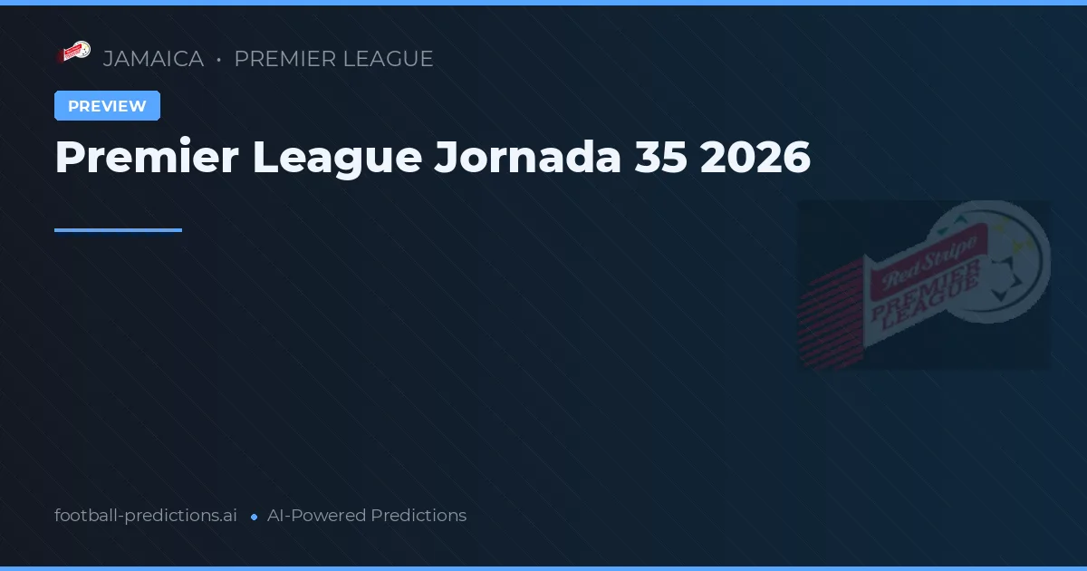 Premier League Jornada 35 2026