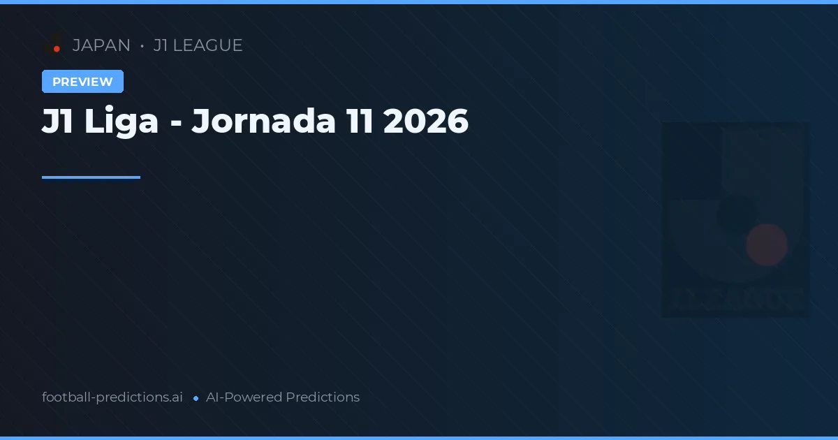 J1 Liga - Jornada 11 2026
