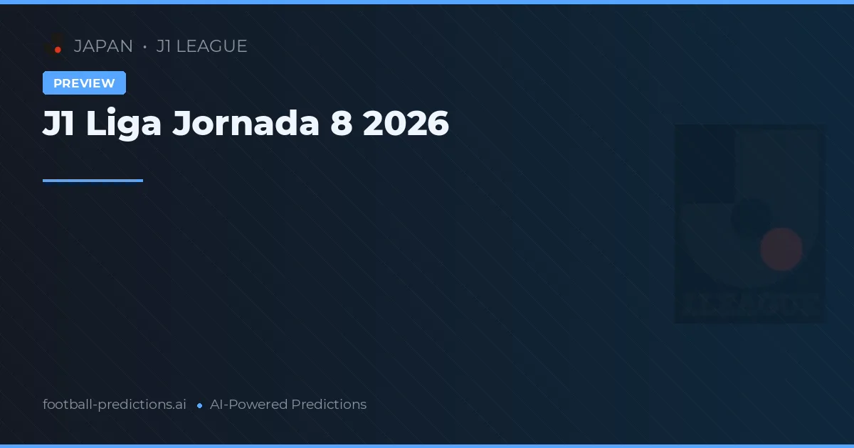 J1 Liga Jornada 8 2026
