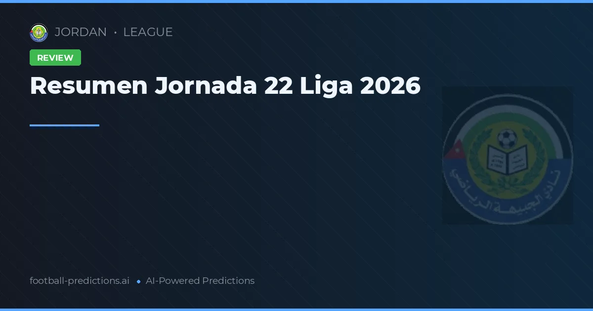 Resumen Jornada 22 Liga 2026