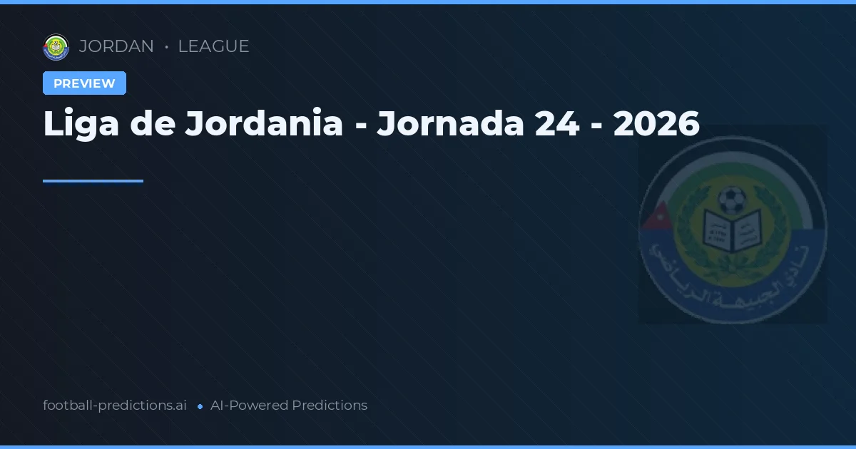 Liga de Jordania - Jornada 24 - 2026