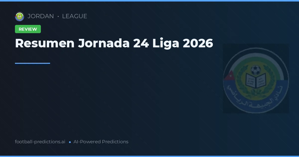 Resumen Jornada 24 Liga 2026