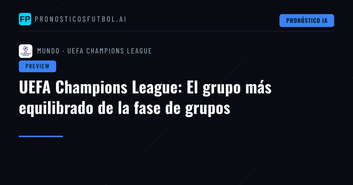 UEFA Champions League: El grupo más equilibrado de la fase de grupos