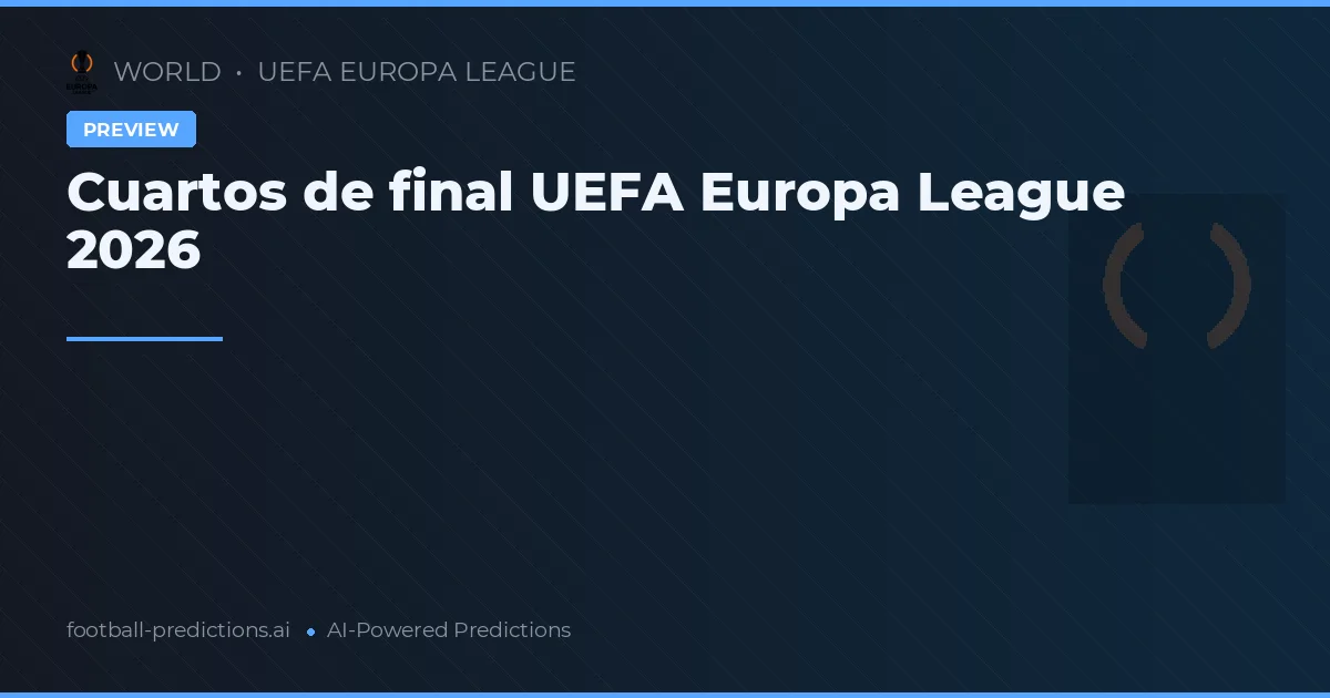 Cuartos de final UEFA Europa League 2026