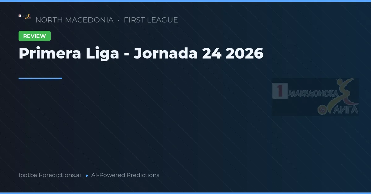 Primera Liga - Jornada 24 2026