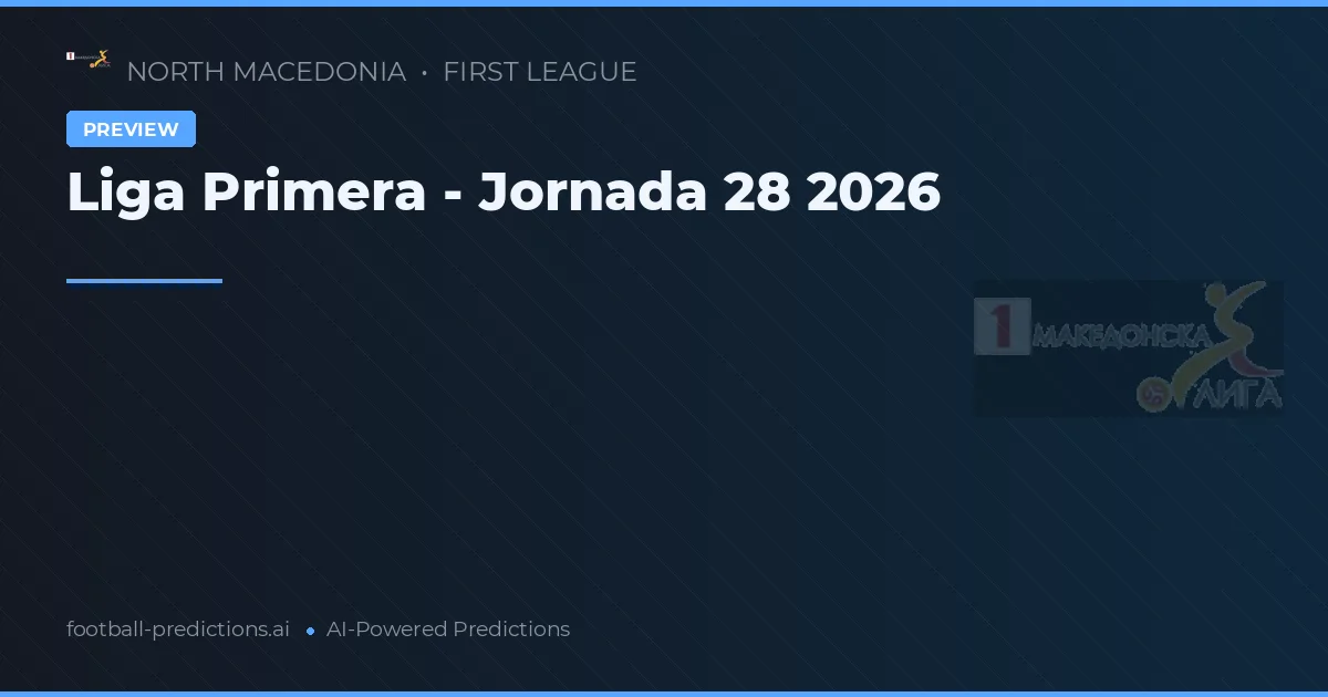Liga Primera - Jornada 28 2026