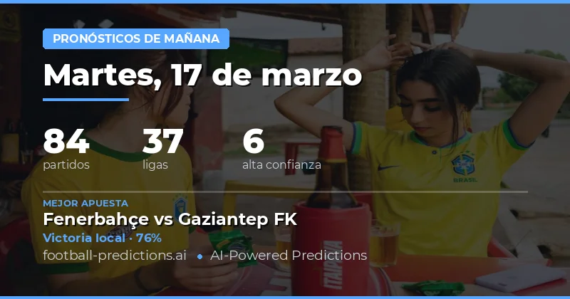 Pronósticos fútbol Mañana 17 marzo 2026: mejores apuestas