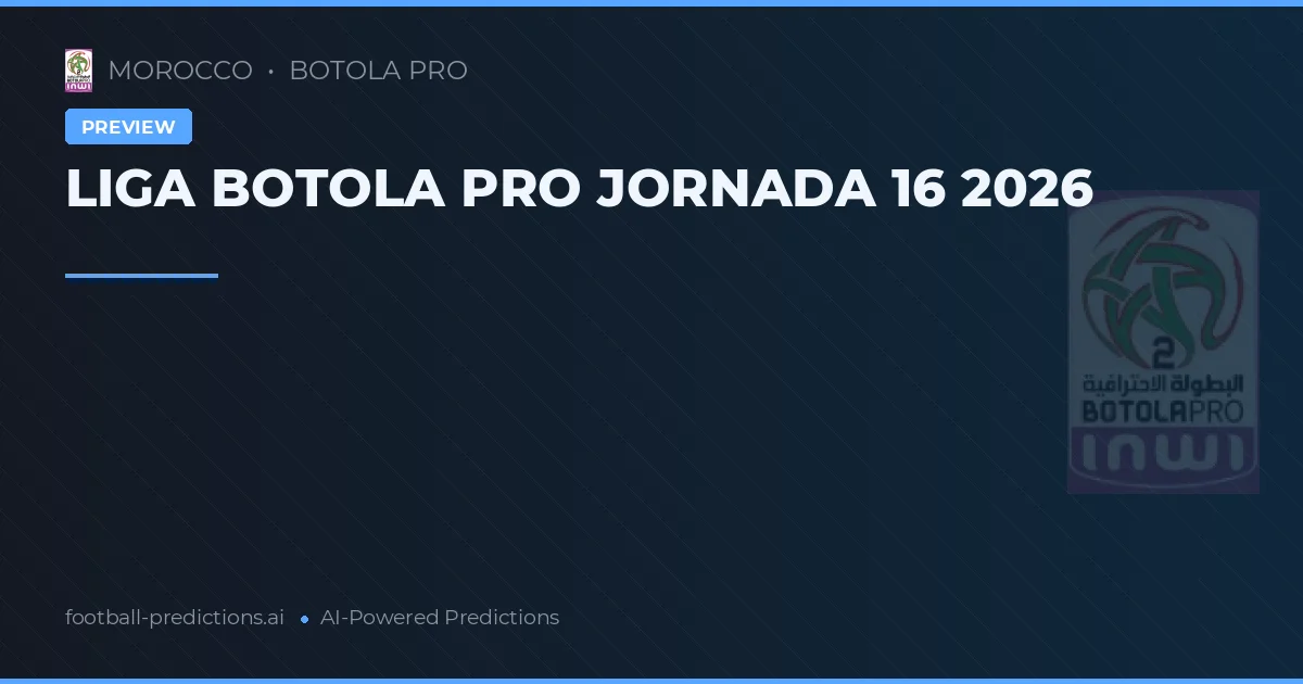 LIGA BOTOLA PRO JORNADA 16 2026