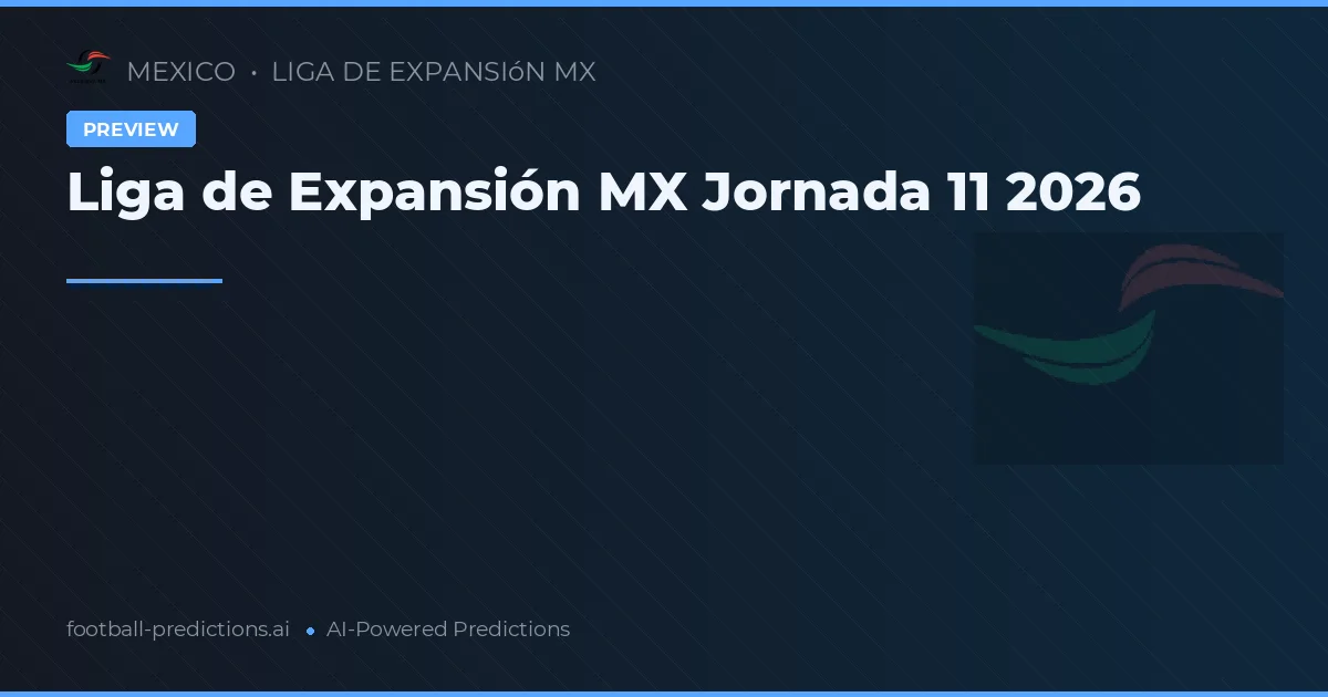 Liga de Expansión MX Jornada 11 2026