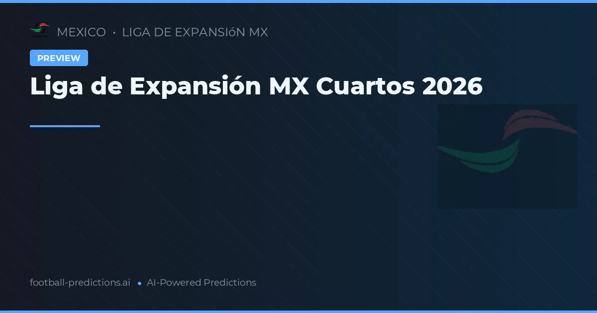 Liga de Expansión MX Cuartos 2026