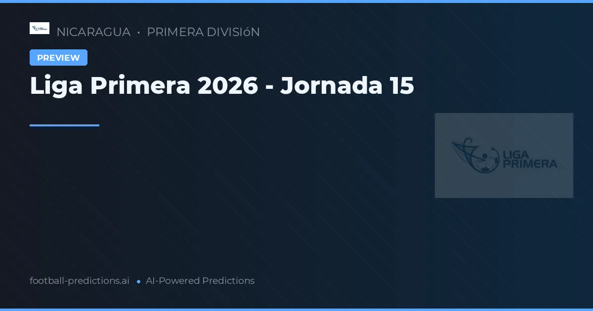 Liga Primera 2026 - Jornada 15