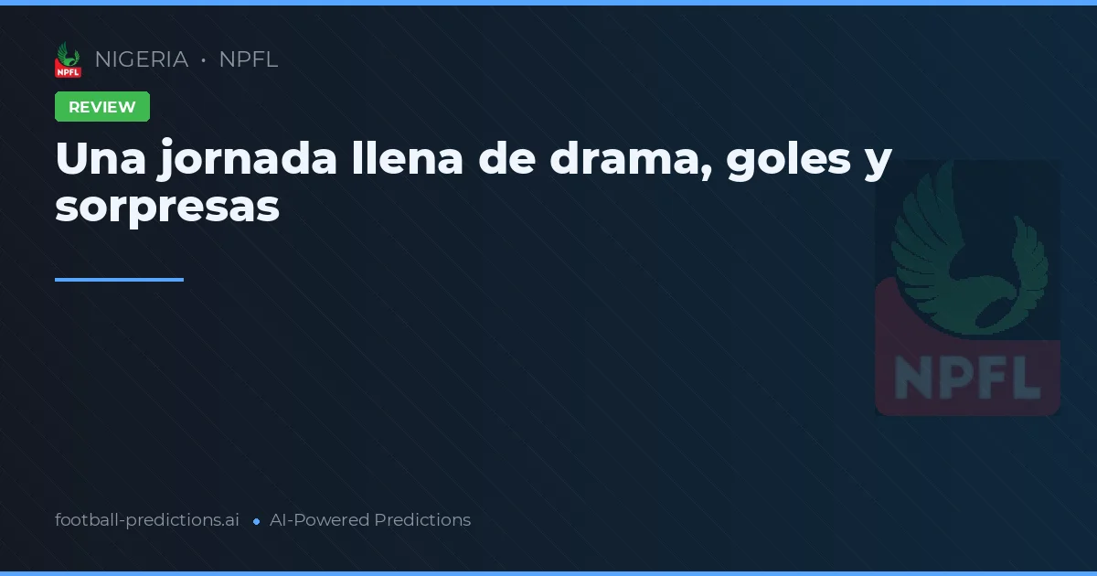 Una jornada llena de drama, goles y sorpresas