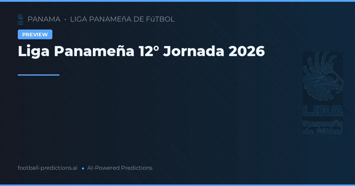 Liga Panameña 12° Jornada 2026