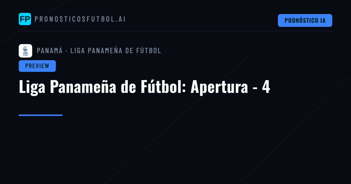 Liga Panameña de Fútbol: Apertura - 4