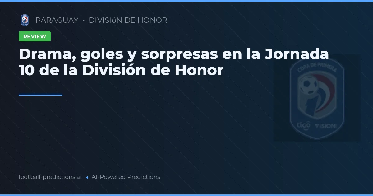 Drama, goles y sorpresas en la Jornada 10 de la División de Honor
